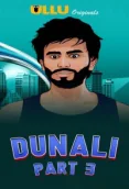 Dunali (Part 3) Ullu Hot Web Series