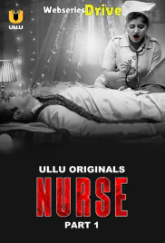 Nurse (Part 1) Ullu Hot Web Series (2025)