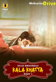 Kala Khatta (Part 1) Ullu Hot Web Series (2025)
