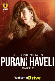 Purani Haveli (Part 2) Ullu Hot Web Series (2025)