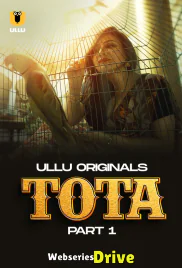 Tota (Part 1) Ullu Hot Web Series (2025)