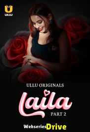 Laila (Part 2) Ullu Hot Web Series (2025)