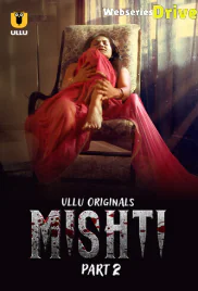 Mishti (Part 2) Ullu Hot Web Series (2025)
