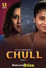 Chull (Part 1) Ullu Hot Web Series (2025)