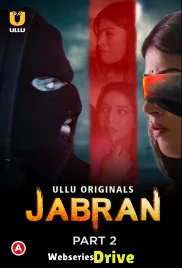 Jabran (Part 2) Ullu Hot Web Series (2025)