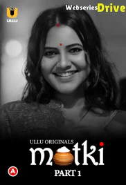 Matki (Part 1) Ullu Hot Web Series (2025)