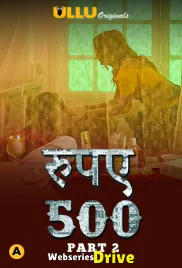 Rupaya 500 (Part 2) Ullu Hot Web Series (2025)