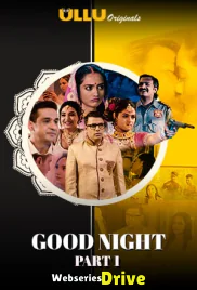 Good Night (Part 1) Ullu Hot Web Series (2025)
