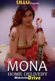 Mona Home Delivery (Part 2) Ullu Hot Web Series (2025)