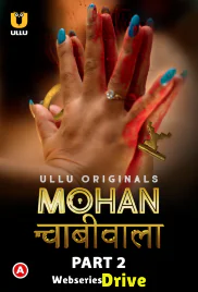 Mohan Chabhiwala (Part 2) Ullu Hot Web Series (2025)