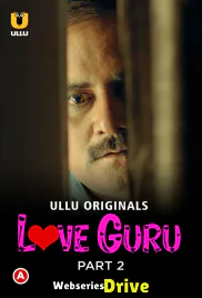 Love Guru (Part 2) Ullu Hot Web Series (2025)
