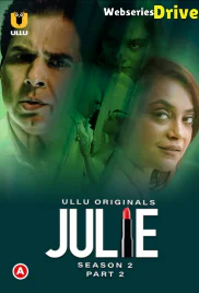 Julie Season 2 (Part 2) Ullu Hot Web Series (2025)