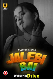 Jalebi Bai (Part 1) Ullu Hot Web Series (2025)