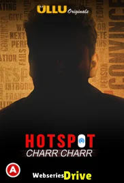 Hotspot - Charr Charr Complete Ullu Hot Web Series (2025)