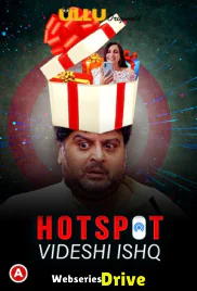 Hotspot - Videshi Ishq Complete Ullu Hot Web Series (2025)