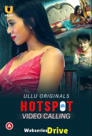 Hotspot - Video Calling Complete Ullu Hot Web Series (2025)
