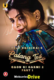 Palang Tod - Gaon Ki Garmi 2 (Part 1) Ullu Hot Web Series (2025)