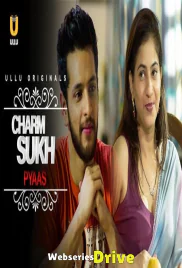 Charmsukh (E14) - Pyaas Ullu Hot Web Series (2025)