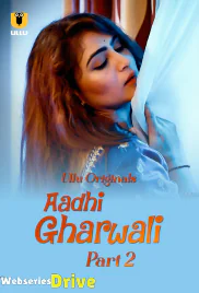 Aadhi Gharwali (Part 2) Ullu Hot Web Series (2025)