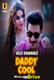Daddy Cool (Part 2) Ullu Hot Web Series (2025)
