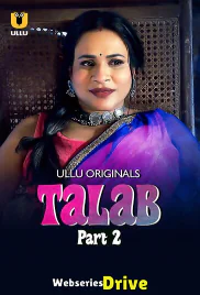 Talab (Part 2) Ullu Hot Web Series (2025)