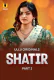 Shatir (Part 2) Ullu Hot Web Series