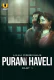 Purani Haveli (Part 1) Ullu Hot Web Series