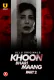 Khoon Bhari Maang (Part 2) Ullu Hot Web Series