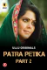 Patra Petika (Part 2) Ullu Hot Web Series