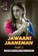 Jawaani Jaaneman (Part 2) Ullu Hot Web Series