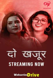 Do Khajur (E01-E04) MakhanApp Hot Web Series (2025)