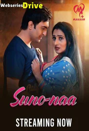 Suno Naa (E01-E05) MakhanApp Hot Web Series (2025)
