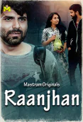 Raanjhan (E01-E02) MasTram Hot Web Series