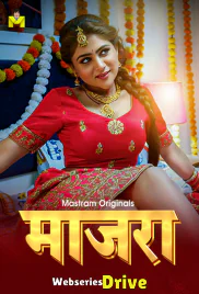 Maajra (E01-E03) MasTram Hot Web Series (2025)