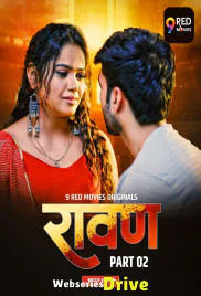 Ravan (E03-E04) 9RedMovies Hot Web Series (2025)