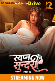 Swapna Sundariii (E03-E05) RioPlus Hot Web Series (2025)