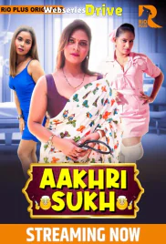 Aakhri Sukh (E03-E04) RioPlus Hot Web Series (2025)