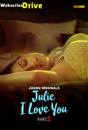 Julie I Love You (E04-E06) Jugnu Hot Web Series (2025)