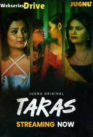 Taras (E01-E05) Jugnu Hot Web Series (2025)