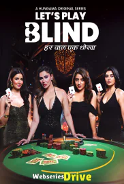 Lets Play Blind Complete Hungama Hot Web Series (2025)