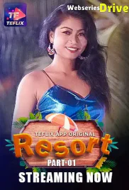 Resort (E01-E02) TeFlix Hot Web Series (2025)