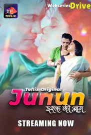 Junun (E01-E02) TeFlix Hot Web Series (2025)