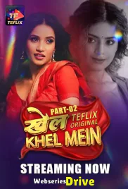 Khel Khel Mein (E04-E05) TeFlix Hot Web Series (2025)