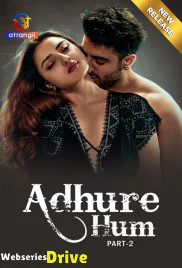 Adhure Hum (Part 2) Atrangii Hot Web Series (2025)