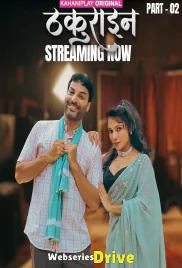 Thakurain (E04-E06) KahaniPlay Hot Web Series (2025)