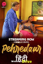 Pehredaar (E04) PrimePlay Hot Web Series (2025)