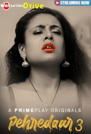 Pehredaar Season 3 (E01-E03) PrimePlay Hot Web Series (2025)