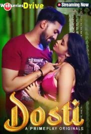 Dosti (E01-E03) PrimePlay Hot Web Series (2025)