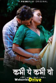 Kabhi Yeh Kabhi Woh (E08-E10) PrimePlay Hot Web Series (2025)