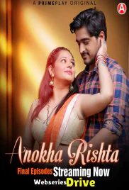 Anokha Rishta (E05-E07) PrimePlay Hot Web Series (2025)